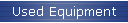 Used Equipment